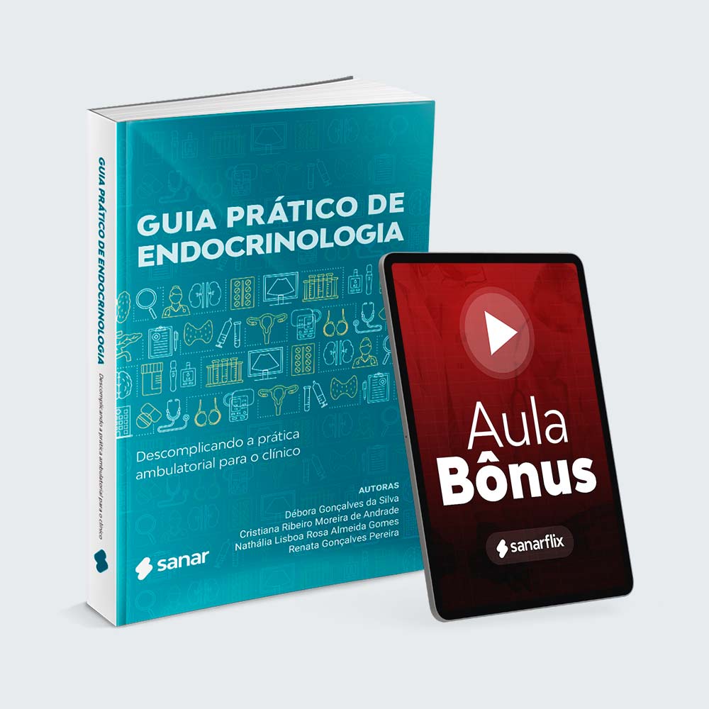 Guia Prático de Endocrinologia - Descomplicando a prática ambulatorial para o clínico